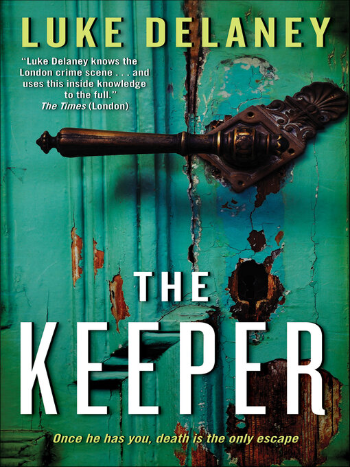 Title details for The Keeper by Luke Delaney - Available